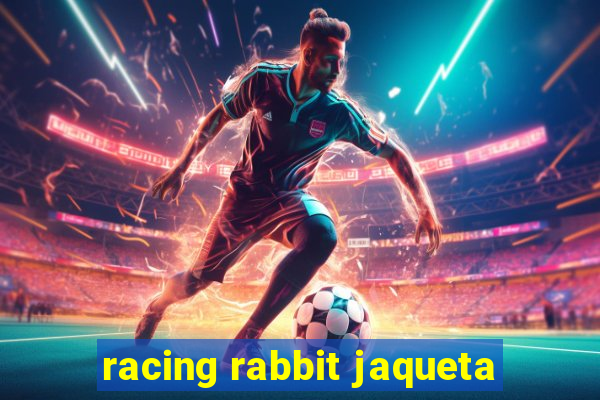 racing rabbit jaqueta